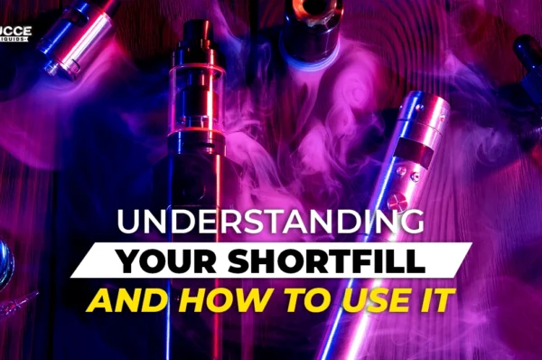 UNDERSTANDING YOUR SHORTFILL AND HOW TO USE IT